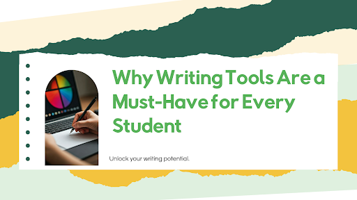 Why Writing Tools Are a Must-Have for Every Student - The Dedicated House